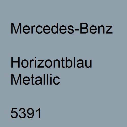 Mercedes-Benz, Horizontblau Metallic, 5391.